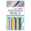 The Quilt Binding Bible