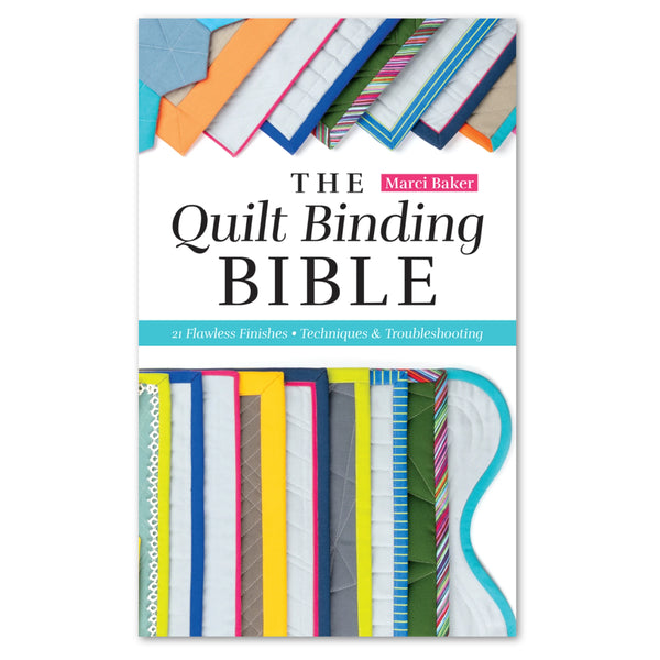The Quilt Binding Bible