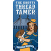 Knotty Thread Tamer